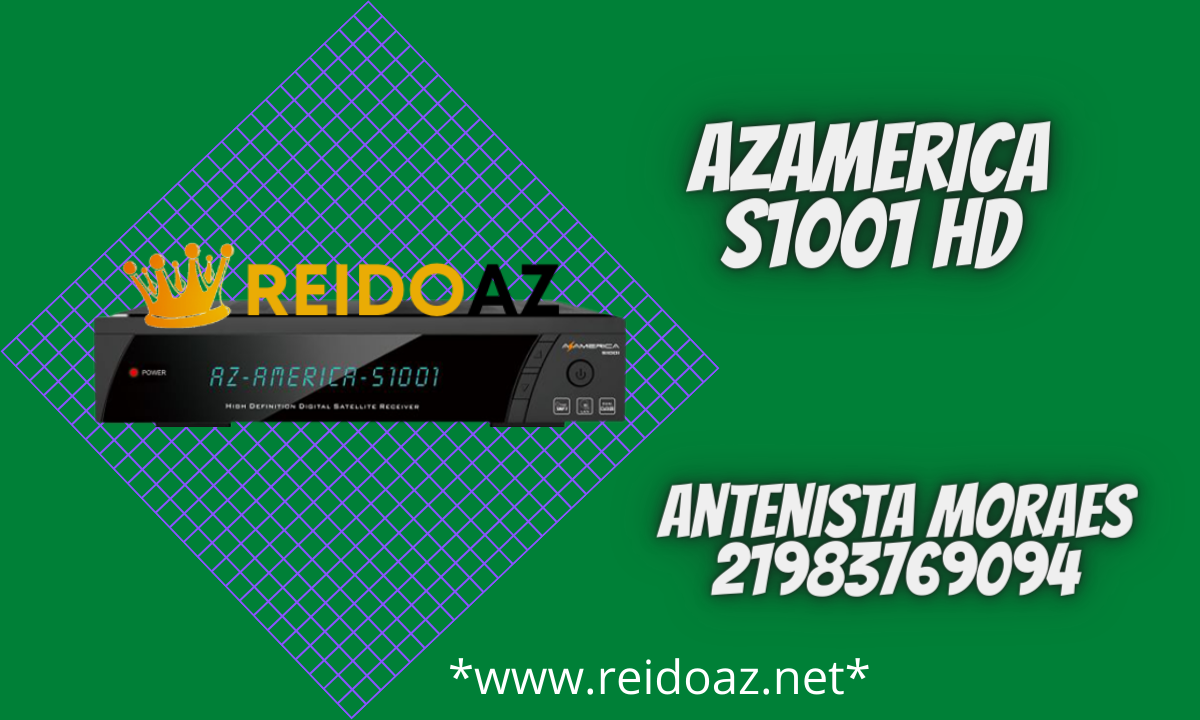 Atualização Azamerica S1001 HD Funcionando SD sem travas