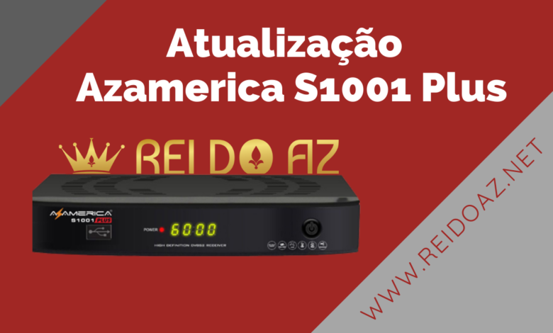 Atualização Azamerica S1001 Plus