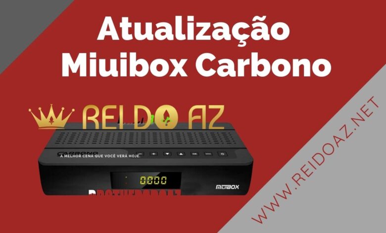 Atualização Miuibox Carbono V1.2.11