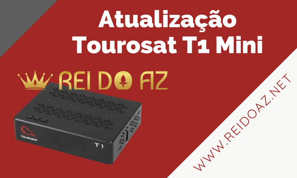 Atualização Tourosat T1 Mini em 2022